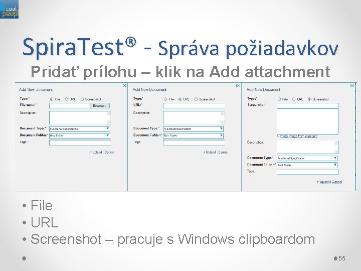 Spira. Test® - Správa požiadavkov Pridať prílohu – klik na Add attachment • File