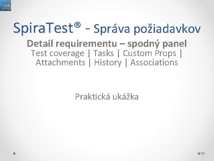 Spira. Test® - Správa požiadavkov Detail requirementu – spodný panel Test coverage | Tasks