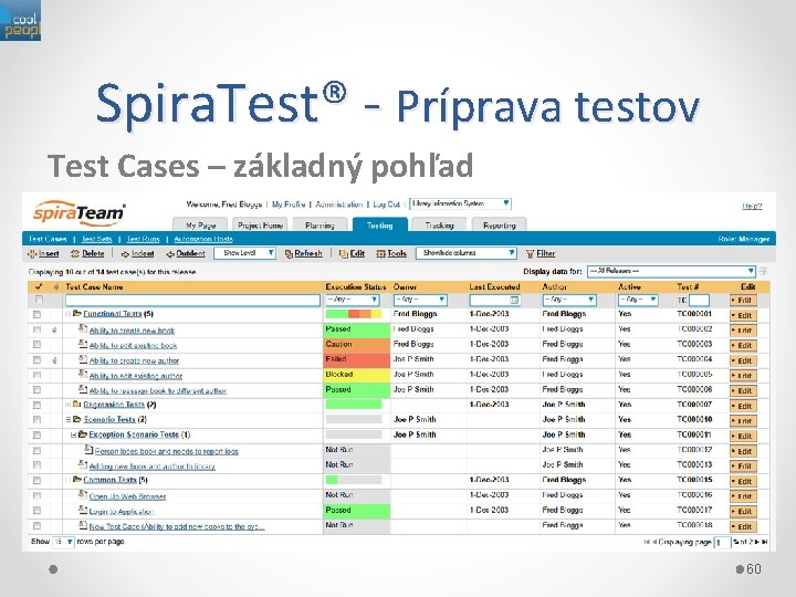 Spira. Test® - Príprava testov Test Cases – základný pohľad 60 