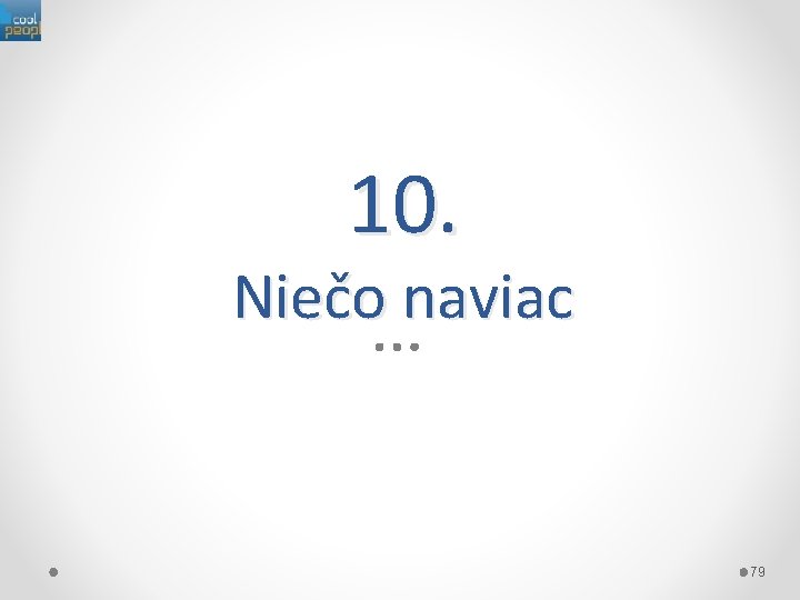 10. Niečo naviac 79 