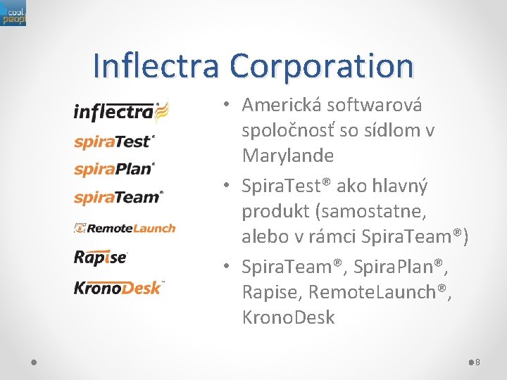 Inflectra Corporation • Americká softwarová spoločnosť so sídlom v Marylande • Spira. Test® ako