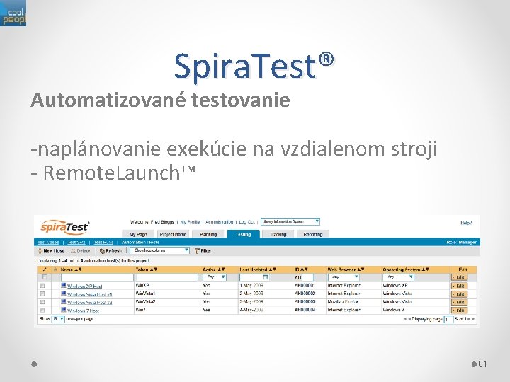Spira. Test® Automatizované testovanie -naplánovanie exekúcie na vzdialenom stroji - Remote. Launch™ 81 