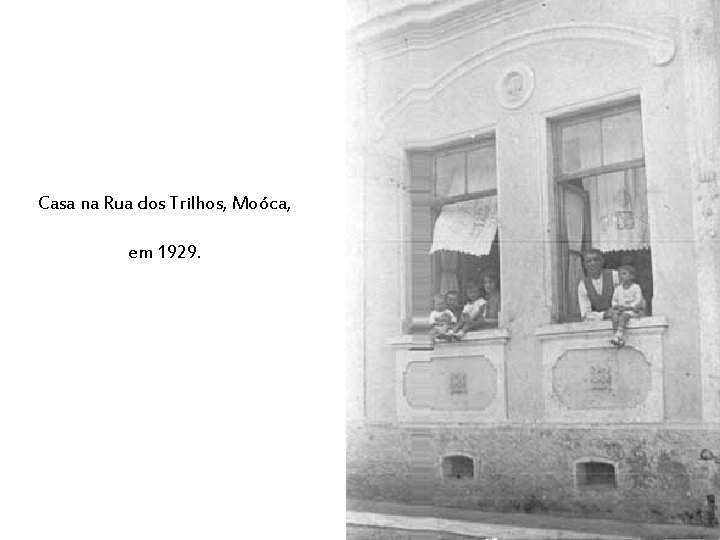 Casa na Rua dos Trilhos, Moóca, em 1929. 