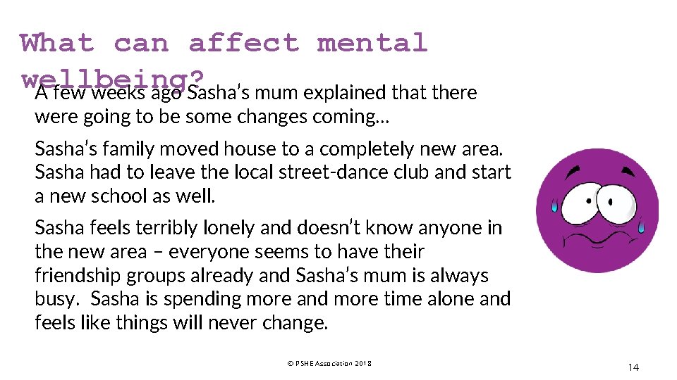 What can affect mental wellbeing? A few weeks ago Sasha’s mum explained that there