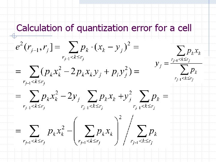 Calculation of quantization error for a cell Calculation of quantization error for a cell
