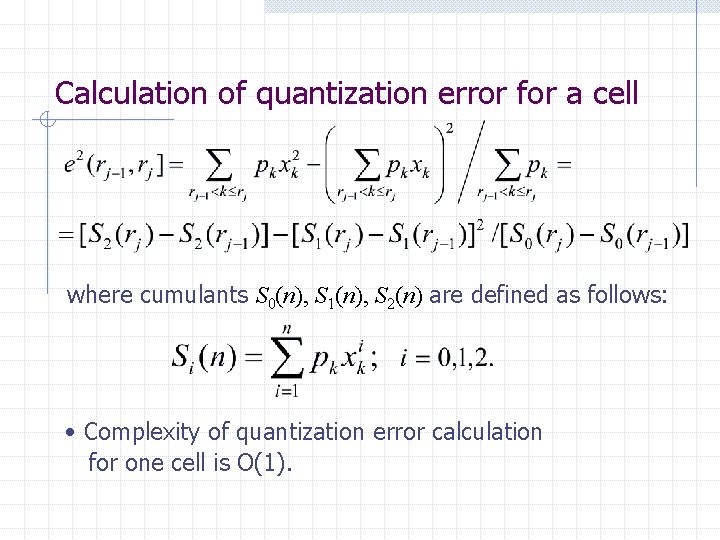 Calculation of quantization error for a cell where cumulants S 0(n), S 1(n), S Calculation of quantization error for a cell where cumulants S 0(n), S 1(n), S
