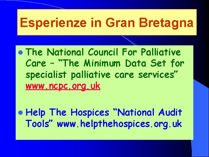 Esperienze in Gran Bretagna l The National Council For Palliative Care – “The Minimum