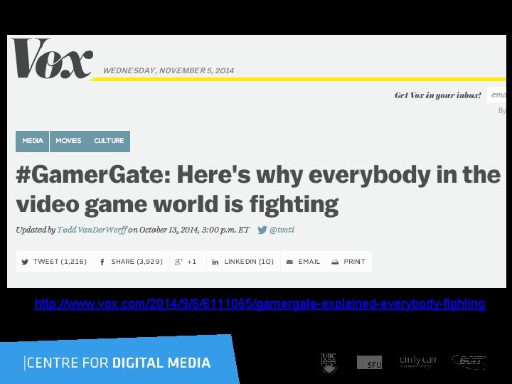 http: //www. vox. com/2014/9/6/6111065/gamergate-explained-everybody-fighting 