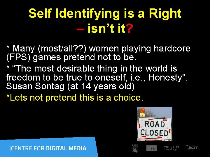 Self Identifying is a Right – isn’t it? * Many (most/all? ? ) women