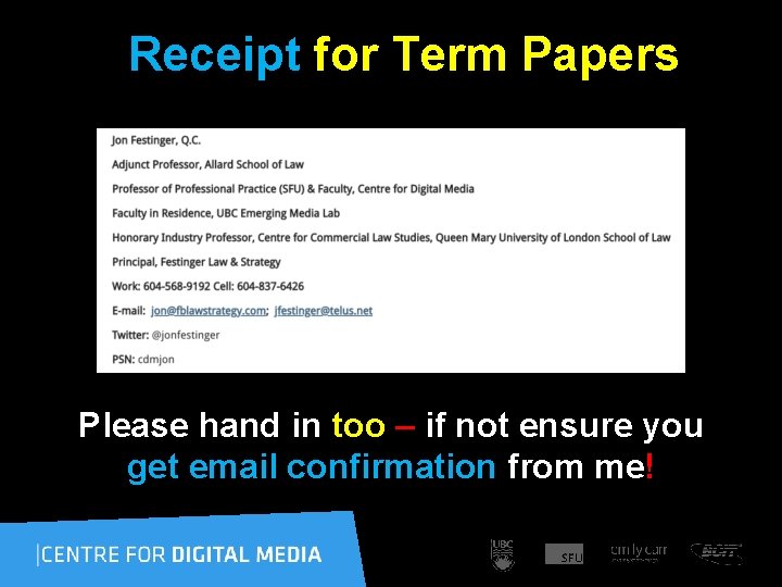  Receipt for Term Papers Please hand in too – if not ensure you