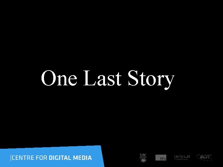 One Last Story 