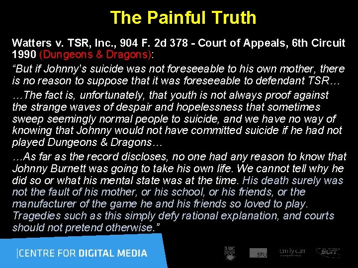 The Painful Truth Watters v. TSR, Inc. , 904 F. 2 d 378 -