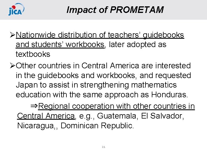 Impact of PROMETAM ØNationwide distribution of teachers’ guidebooks and students’ workbooks, later adopted as