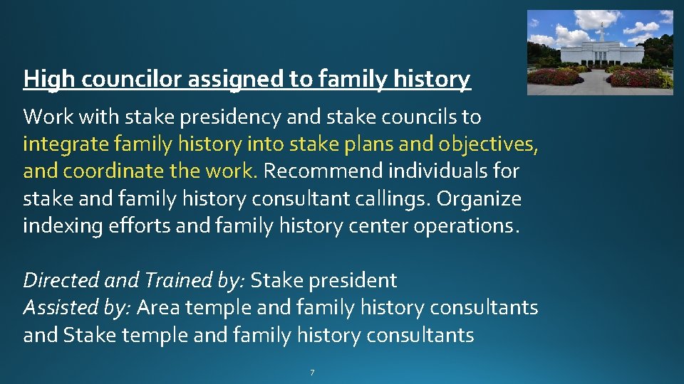 High councilor assigned to family history Work with stake presidency and stake councils to High councilor assigned to family history Work with stake presidency and stake councils to