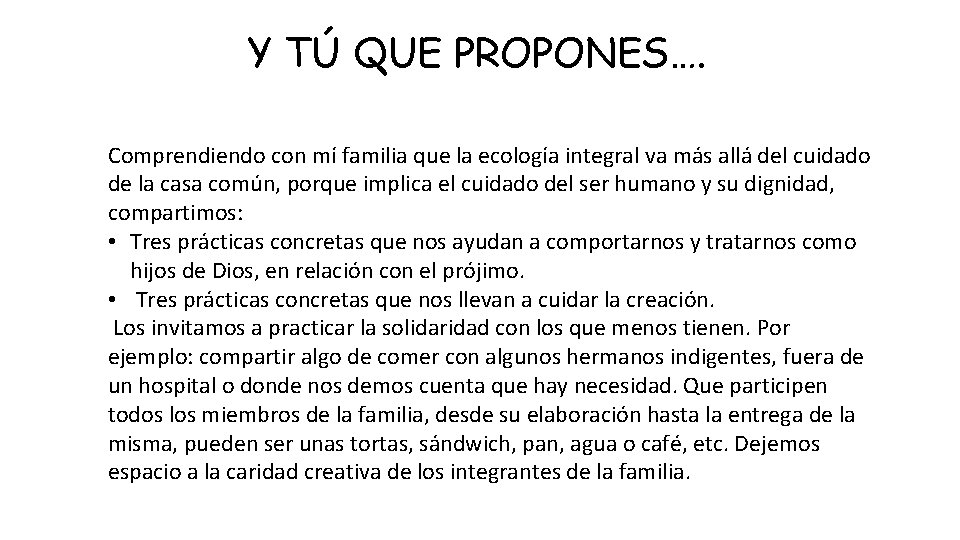 Y TÚ QUE PROPONES…. Comprendiendo con mí familia que la ecología integral va más