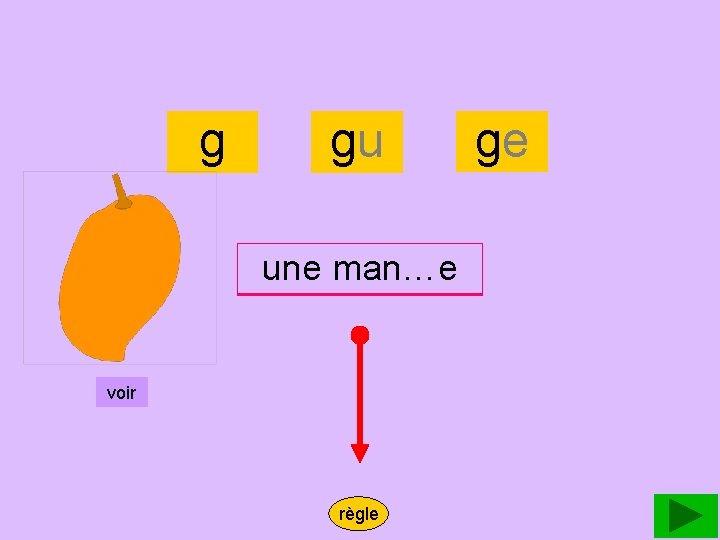 mangue g gu une mangue man…e voir règle ge 