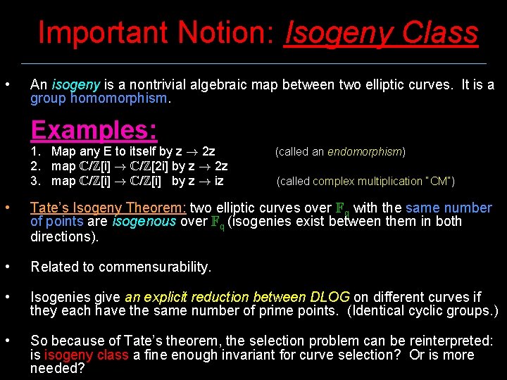 Important Notion: Isogeny Class • An isogeny is a nontrivial algebraic map between two