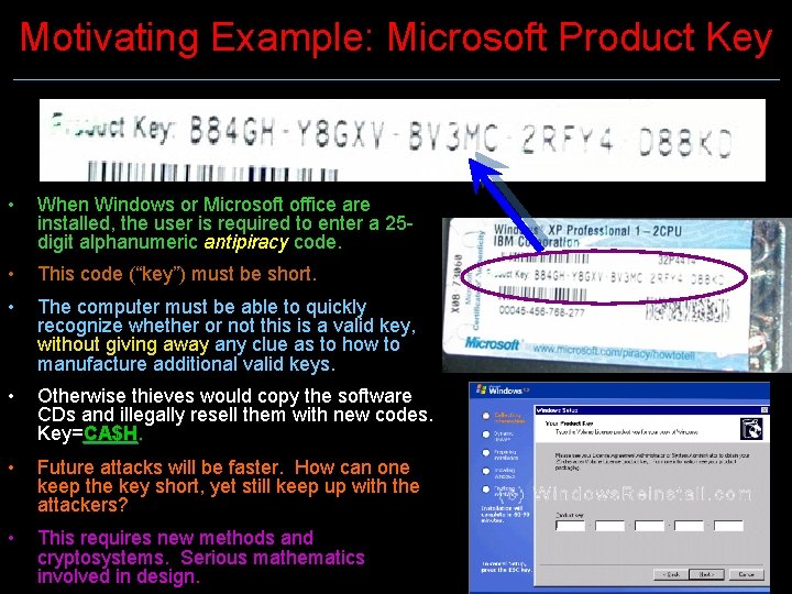 Motivating Example: Microsoft Product Key • When Windows or Microsoft office are installed, the