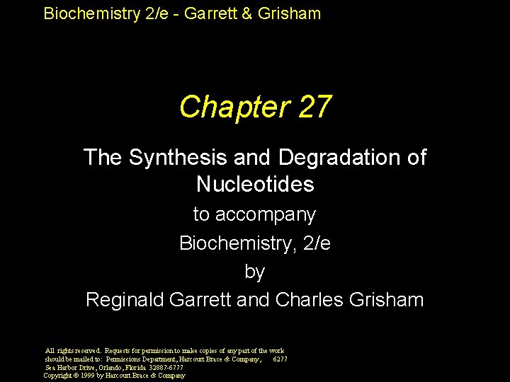 Biochemistry 2/e - Garrett & Grisham Chapter 27 The Synthesis and Degradation of Nucleotides