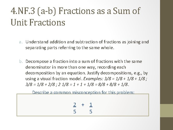 4. NF. 3 (a-b) Fractions as a Sum of Unit Fractions a. Understand addition