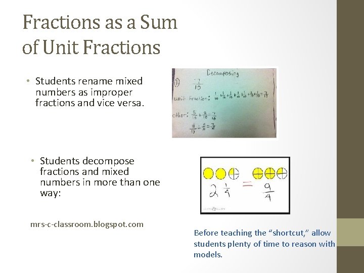 Fractions as a Sum of Unit Fractions • Students rename mixed numbers as improper