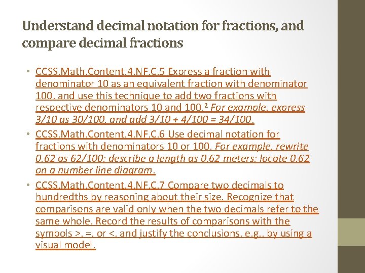 Understand decimal notation for fractions, and compare decimal fractions • CCSS. Math. Content. 4.