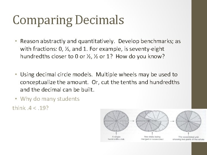 Comparing Decimals • Reason abstractly and quantitatively. Develop benchmarks; as with fractions: 0, ½,