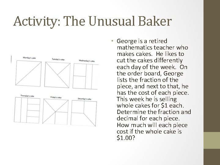 Activity: The Unusual Baker • George is a retired mathematics teacher who makes cakes.