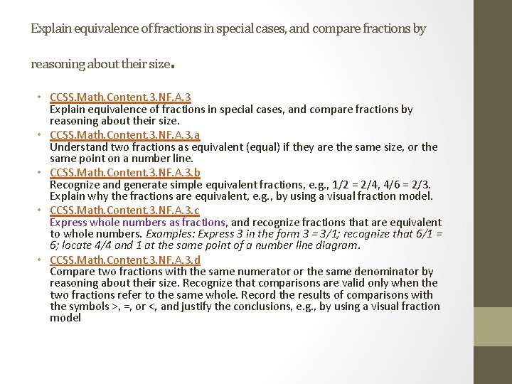 Explain equivalence of fractions in special cases, and compare fractions by . reasoning about