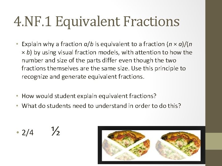 4. NF. 1 Equivalent Fractions • Explain why a fraction a/b is equivalent to