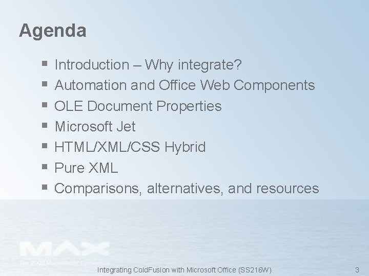 Agenda § § § § Introduction – Why integrate? Automation and Office Web Components