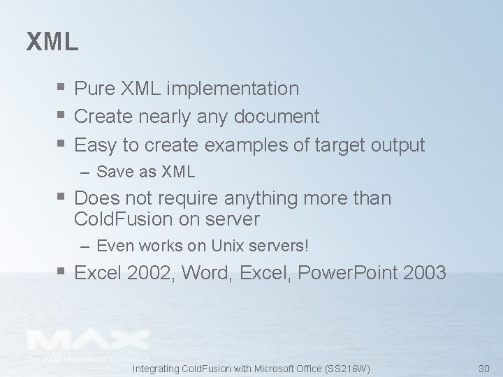 XML § Pure XML implementation § Create nearly any document § Easy to create