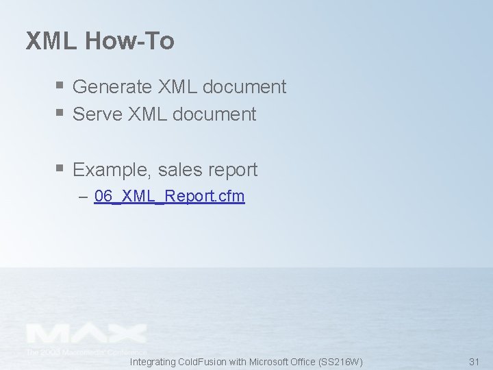 XML How-To § Generate XML document § Serve XML document § Example, sales report