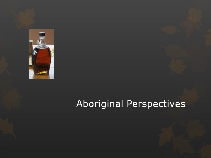 Aboriginal Perspectives 