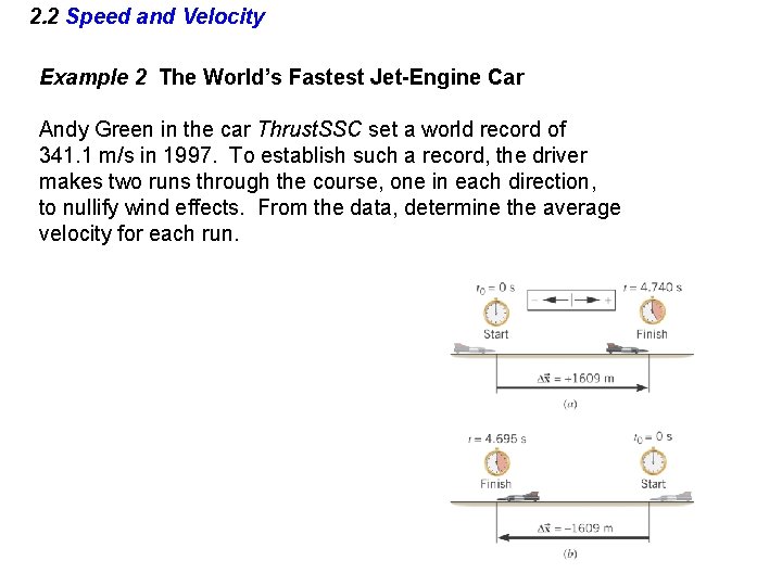 2. 2 Speed and Velocity Example 2 The World’s Fastest Jet-Engine Car Andy Green
