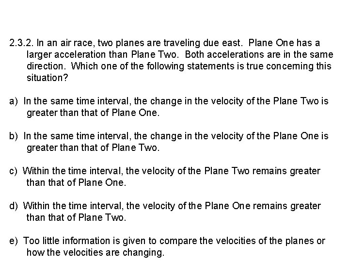 2. 3. 2. In an air race, two planes are traveling due east. Plane