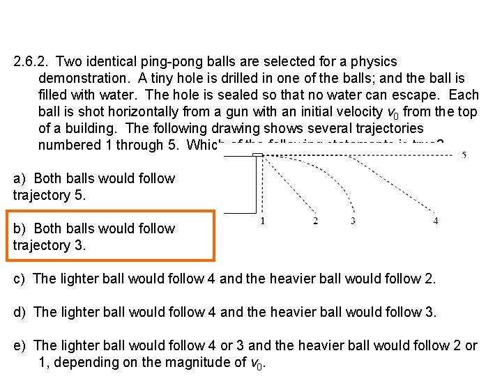 2. 6. 2. Two identical ping-pong balls are selected for a physics demonstration. A