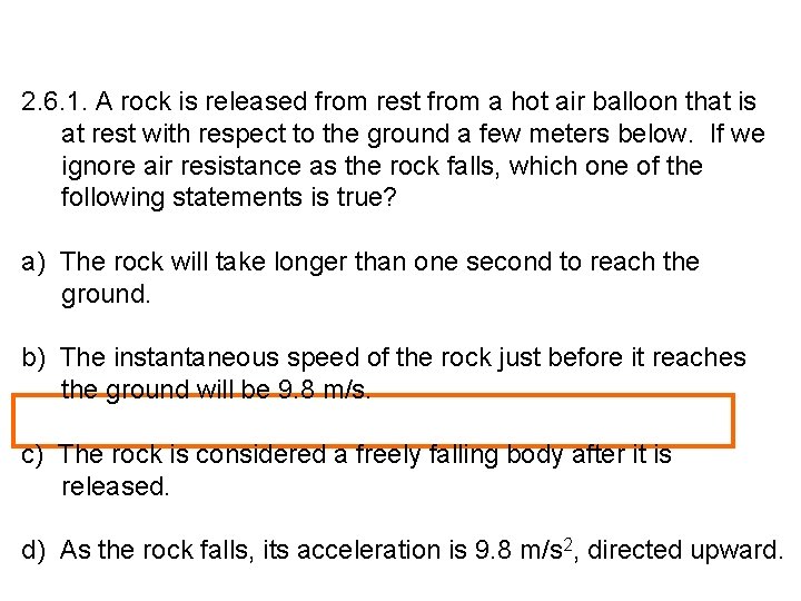 2. 6. 1. A rock is released from rest from a hot air balloon