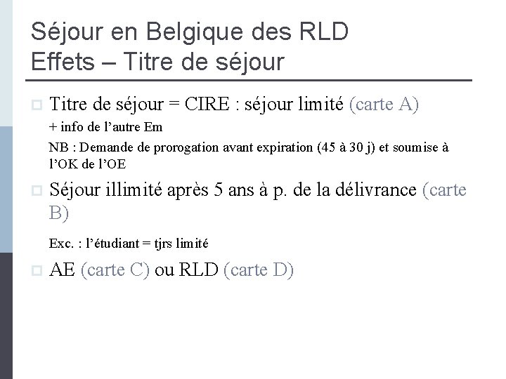 Séjour en Belgique des RLD Effets – Titre de séjour p Titre de séjour