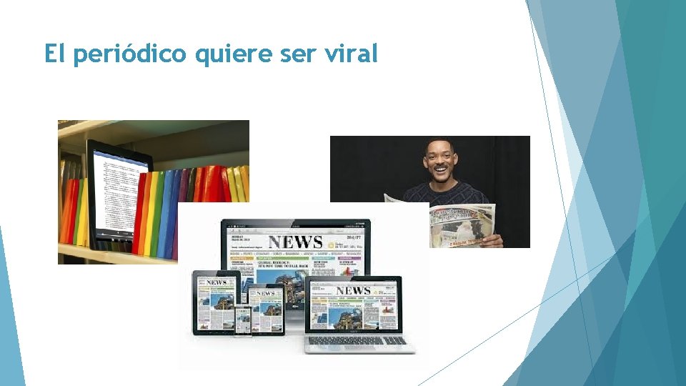 El periódico quiere ser viral 