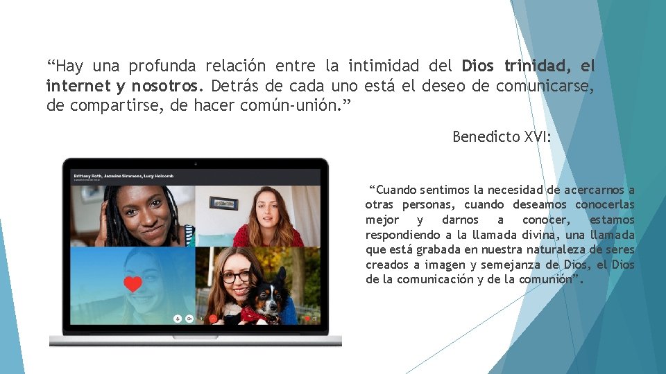 “Hay una profunda relación entre la intimidad del Dios trinidad, el internet y nosotros.