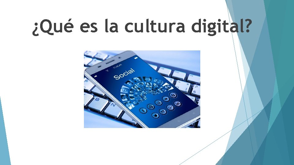¿Qué es la cultura digital? 