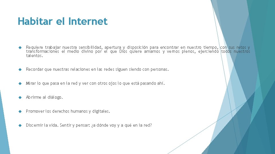 Habitar el Internet Requiere trabajar nuestra sensibilidad, apertura y disposición para encontrar en nuestro