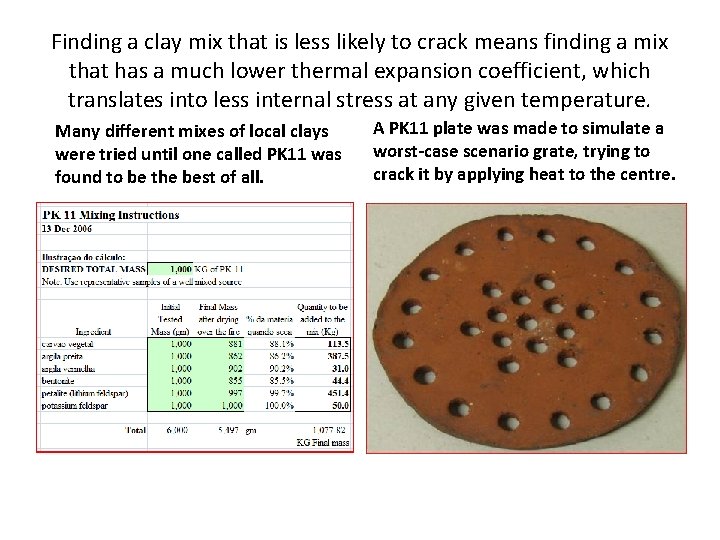 Finding a clay mix that is less likely to crack means finding a mix