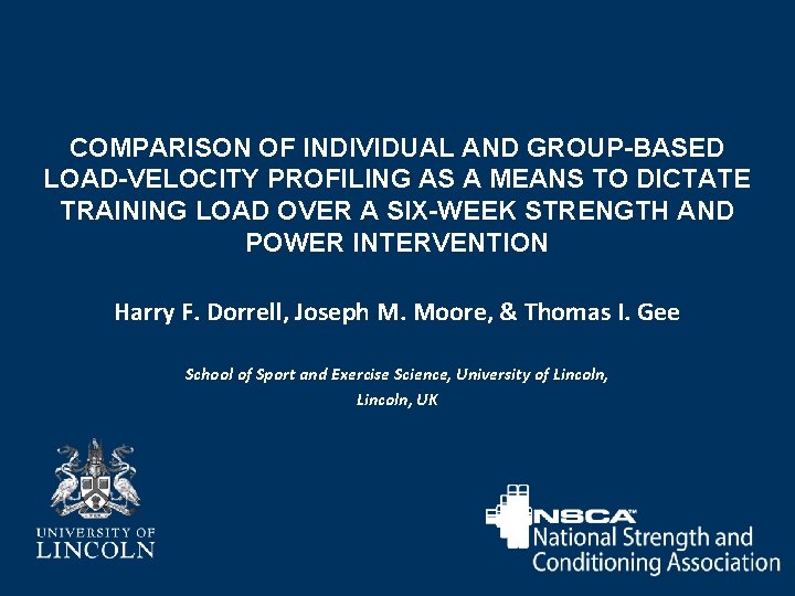 COMPARISON OF INDIVIDUAL AND GROUP-BASED LOAD-VELOCITY PROFILING AS A MEANS TO DICTATE TRAINING LOAD