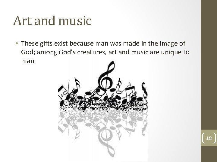 Art and music • These gifts exist because man was made in the image