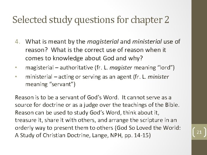 Selected study questions for chapter 2 4. What is meant by the magisterial and