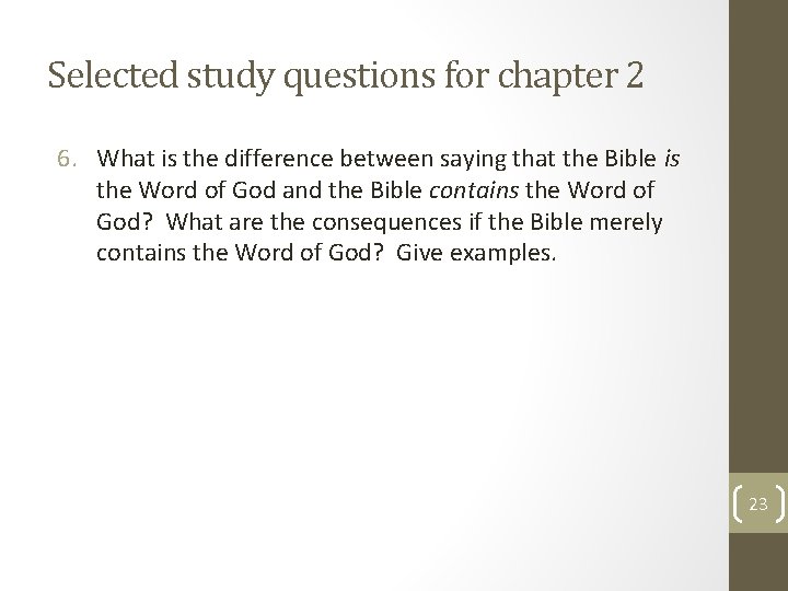 Selected study questions for chapter 2 6. What is the difference between saying that