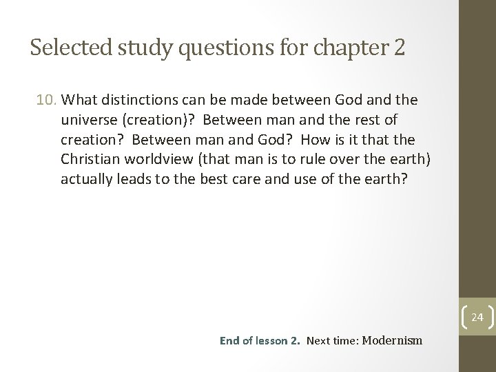 Selected study questions for chapter 2 10. What distinctions can be made between God