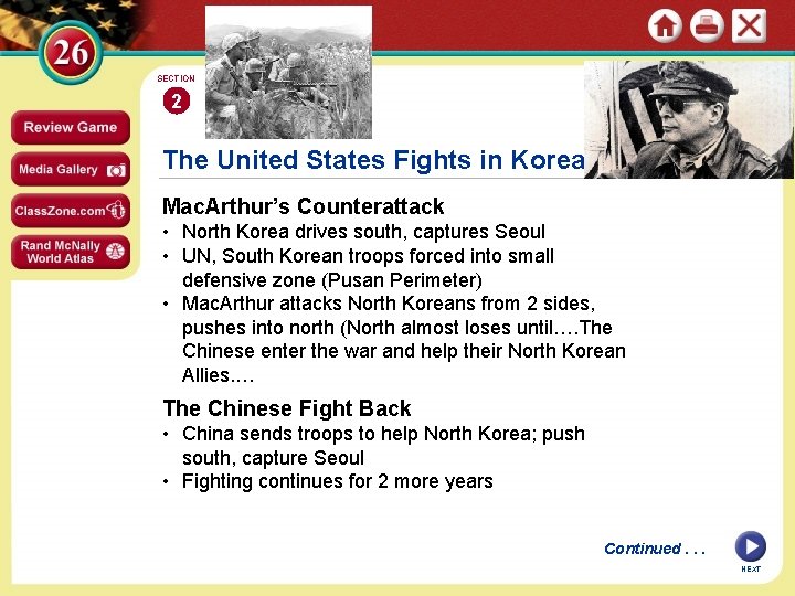 SECTION 2 The United States Fights in Korea Mac. Arthur’s Counterattack • North Korea